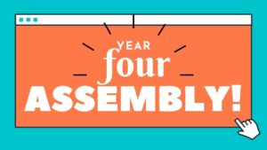 Year 4 Assembly Postponed Due to COVID