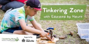 Kindy and Pre Primary Educated by Nature Tinkering Zone Incursion - Thursday 21st September