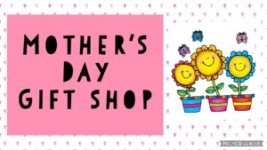 P&F Mother's Day Gift Handout Information - Tuesday 6th May