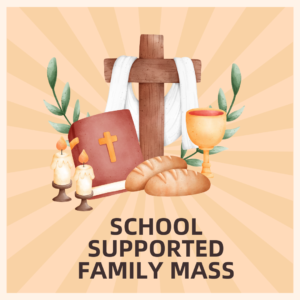 School Supported Family Mass (Year 5&6)
