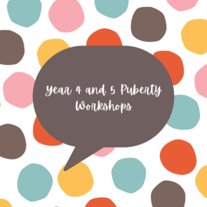 Year 4 and 5 Puberty Workshops